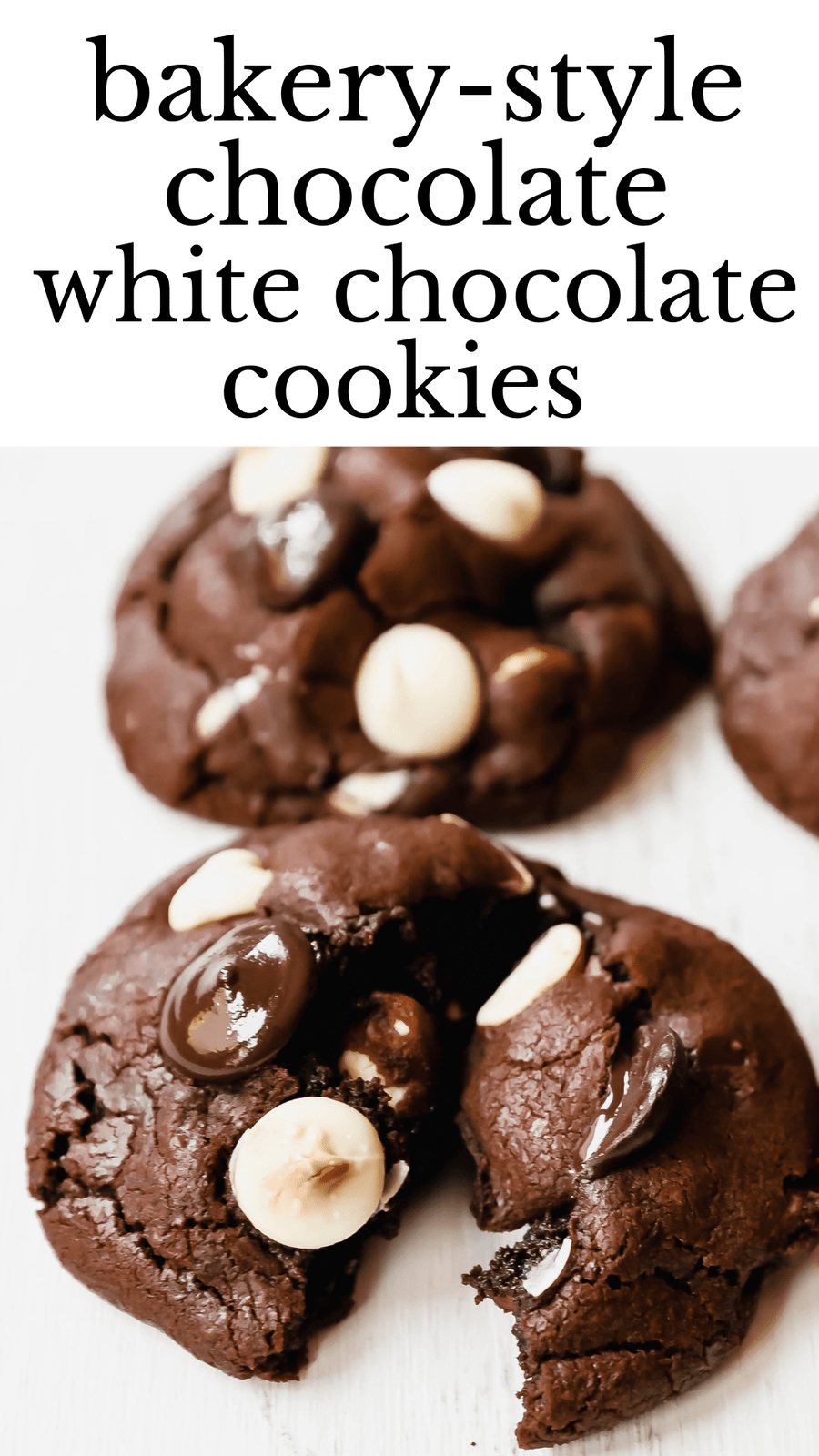 Bakery-Style Chocolate White Chocolate Chip Cookies Soft, thick, and chewy chocolate cookies with white chocolate chunks. This cookie is for chocolate lovers!
