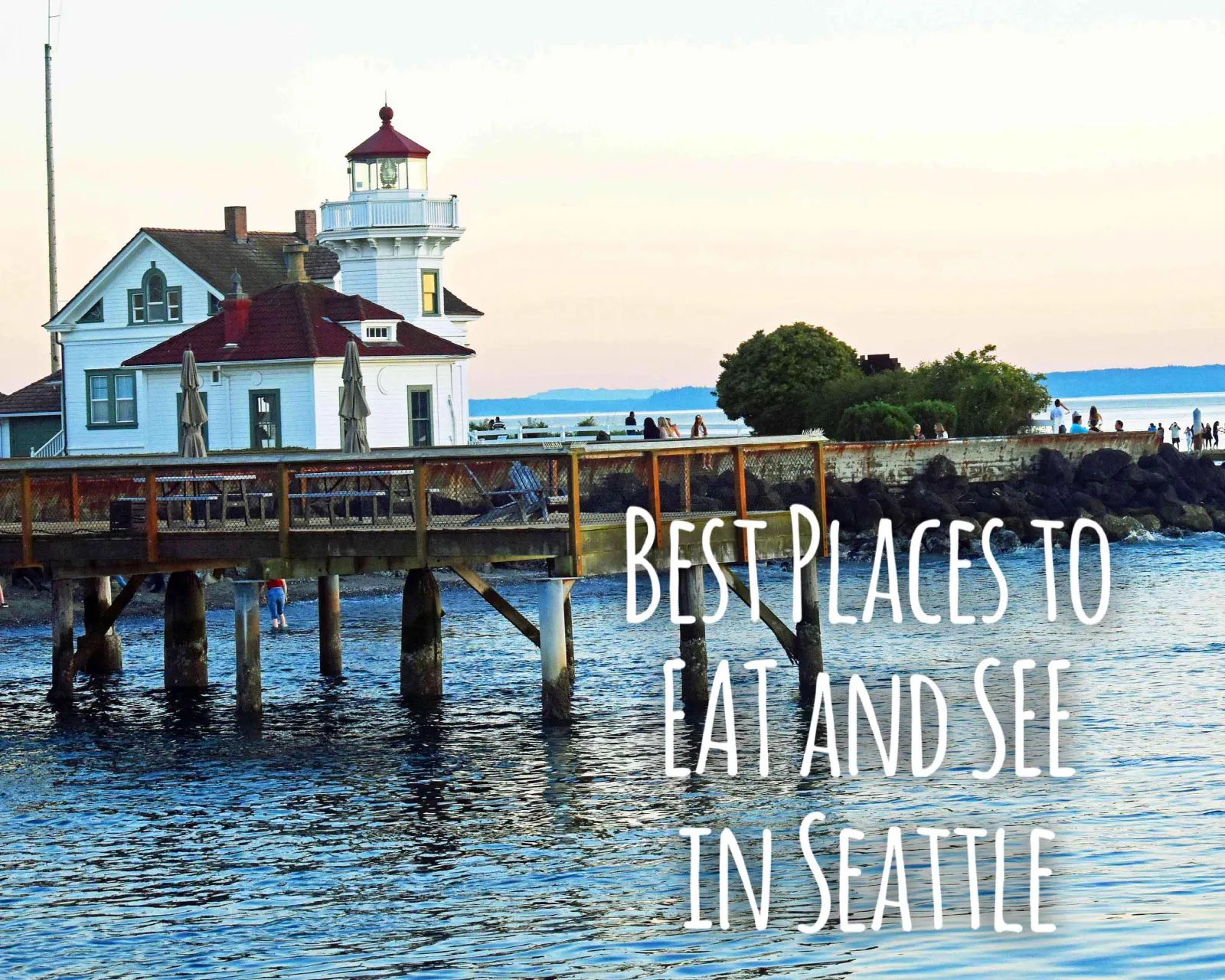 Best Places to Eat and See in Seattle
