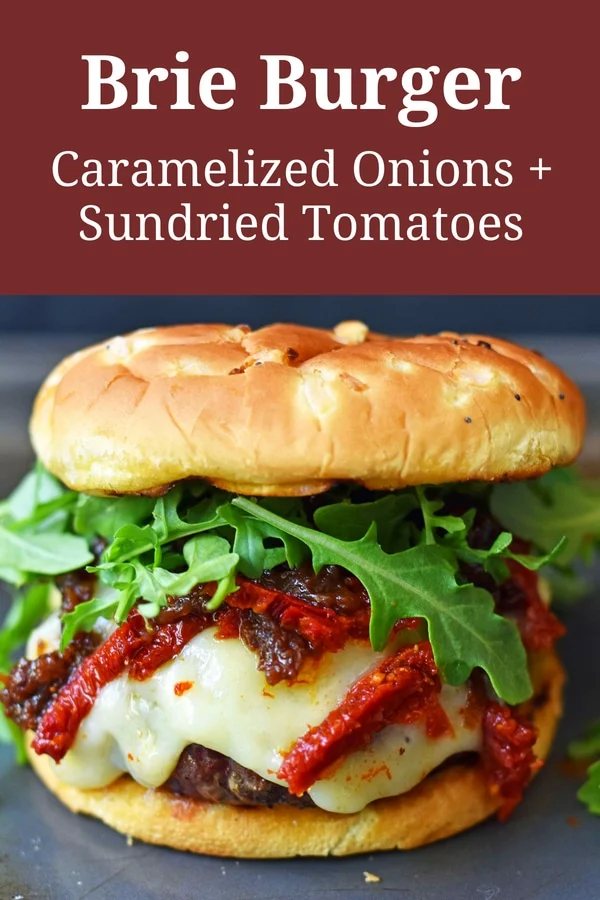 Brie Burger with Caramelized Onions and Sundried Tomatoes The Ultimate Burger with melted Brie Cheese, Sundried Tomatoes, Queen Creek Olive Mill Caramelized Red Onion Fig Tapenade, and Arugula. How to make the perfect burger. www.modernhoney.com