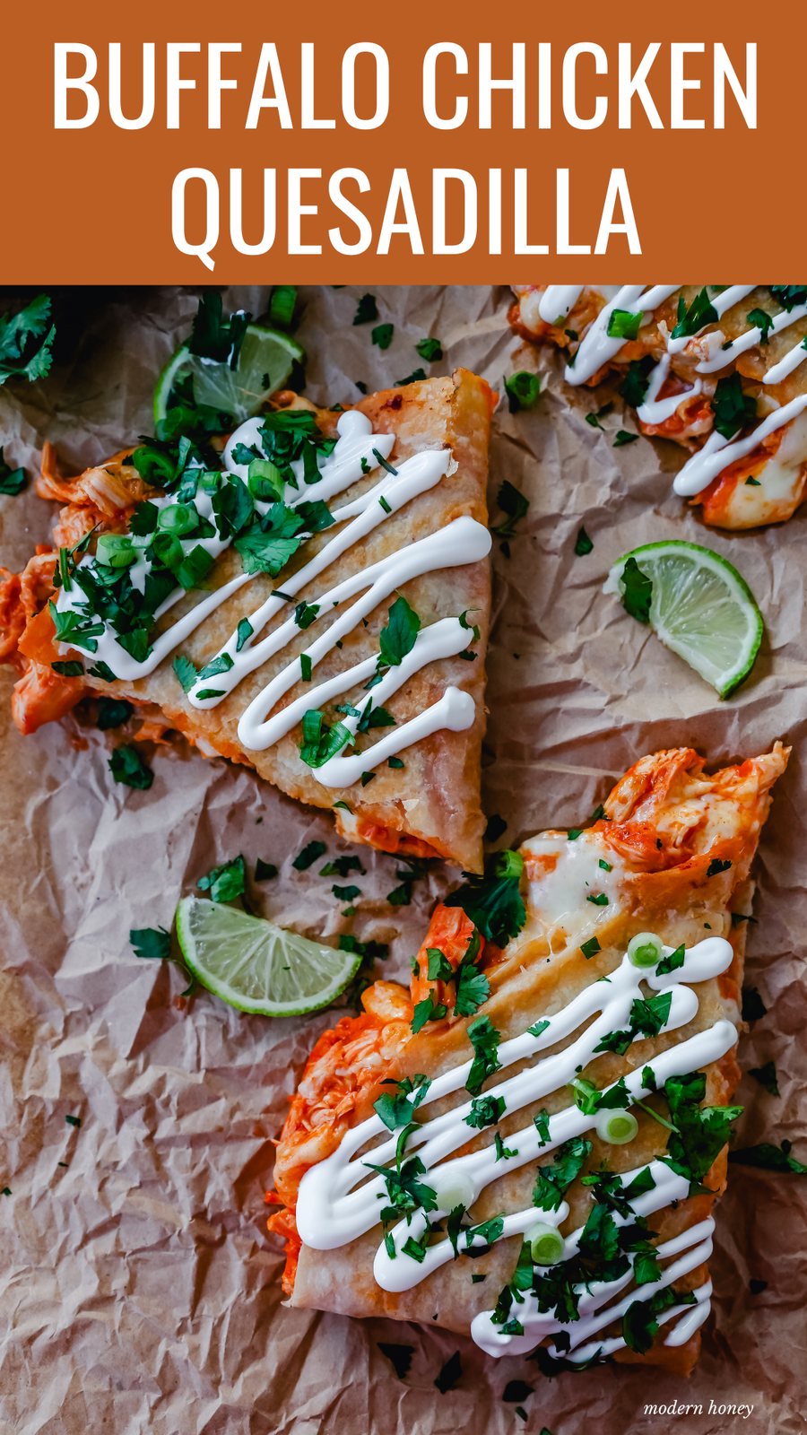 Buffalo Chicken Quesadilla is made with a hot wing buffalo ranch chicken and melted jack cheese in a buttery tortilla and cooked until golden brown.