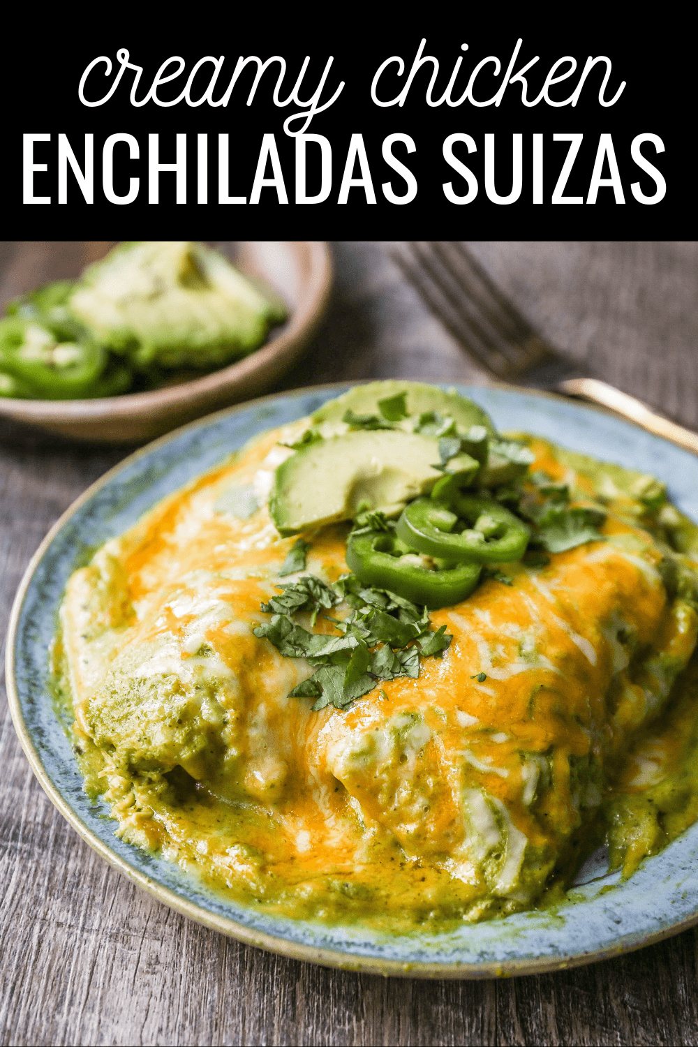 Chicken Enchiladas Suizas Creamy chicken enchiladas in a homemade tomatillo poblano sauce and baked with Mexican cheeses until bubbly.