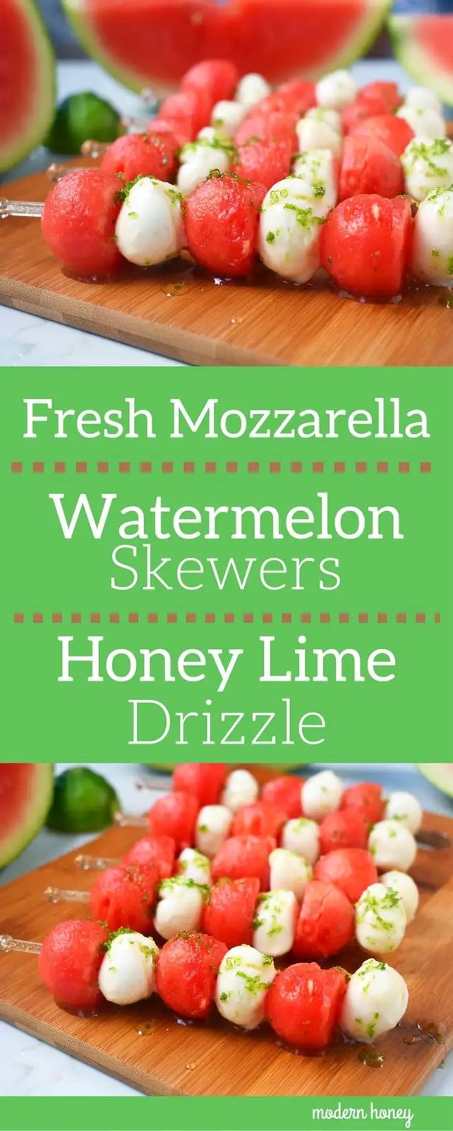 Fresh Mozzarella Watermelon Skewers with Honey Lime Drizzle. Round watermelon and fresh mozzarella balls and layered to make a kabob and drizzled with homemade honey lime sauce. A perfect appetizer or side dish for any BBQ or party. www.modernhoney.com
