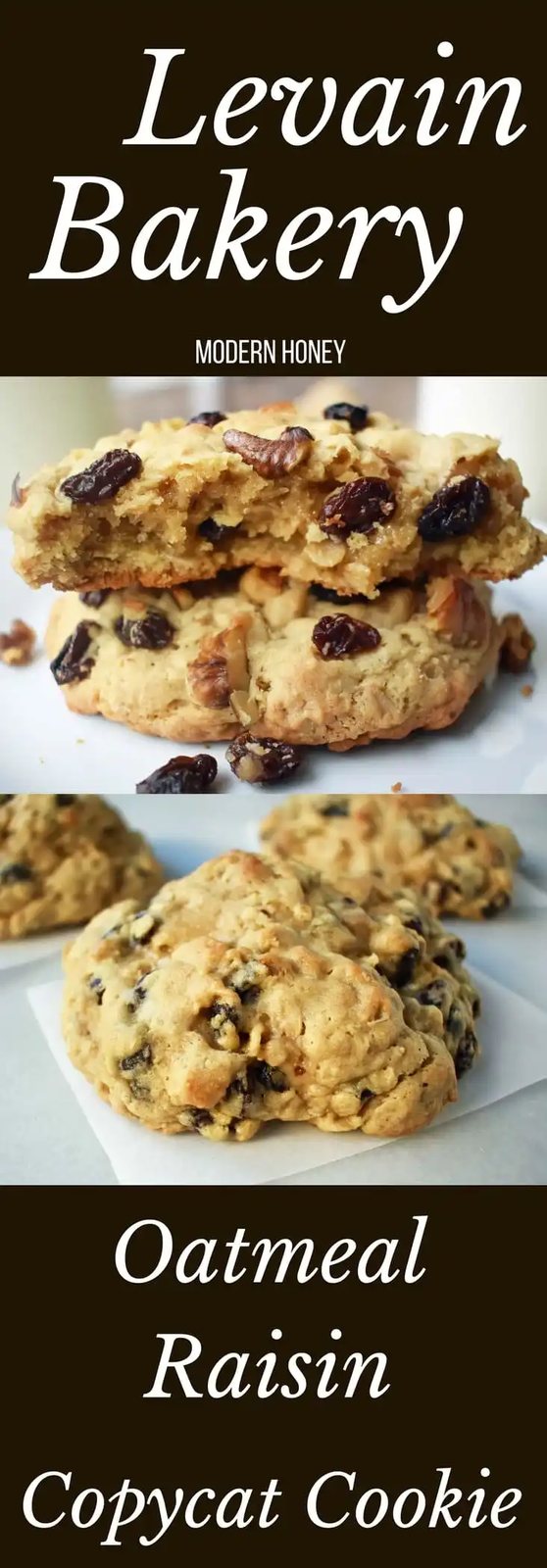 Levain Bakery Oatmeal Raisin Cookies. The ORIGINAL Levain Bakery Copycat Oatmeal Raisin Cookie by Modern Honey. Soft and chewy oatmeal raisin cookie from the popular New York City bakery -- Levain Bakery. The BEST oatmeal cookie recipe.