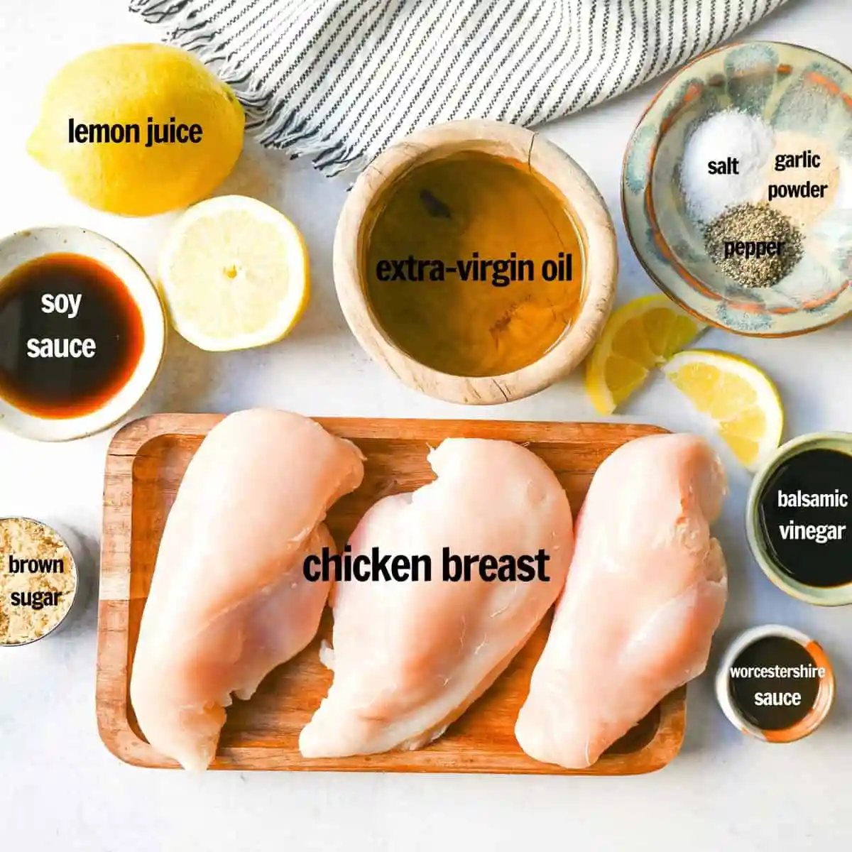 Best Chicken Marinade Ingredients. This Grilled Chicken Marinade Recipe is made with extra virgin olive oil, freshly squeezed lemon juice, balsamic vinegar, soy sauce, brown sugar, Worcestershire sauce, garlic, salt, and pepper. You have such a variety of seasonings in this marinade.
