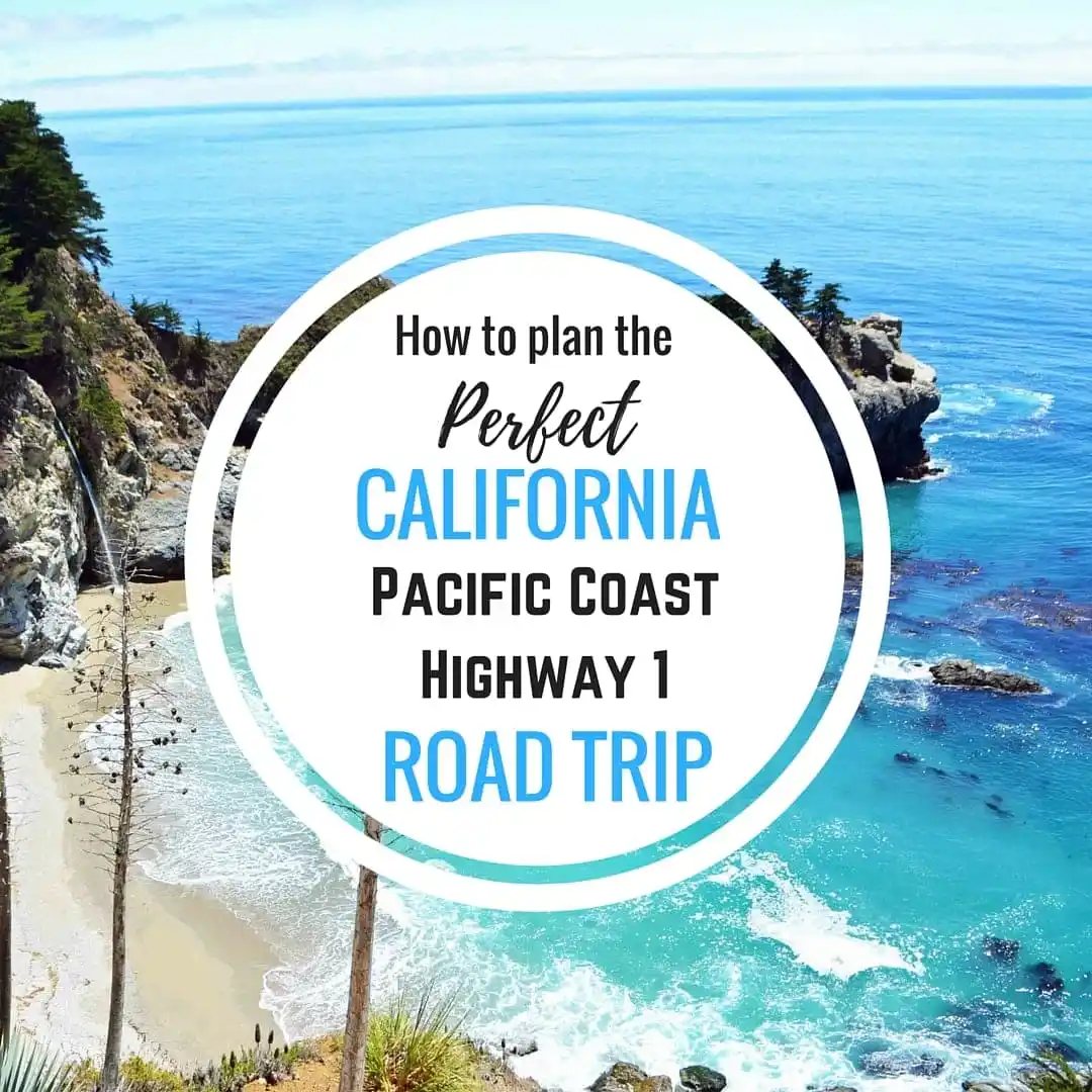 California Pacific Coast Highway 1 Road Trip Guide