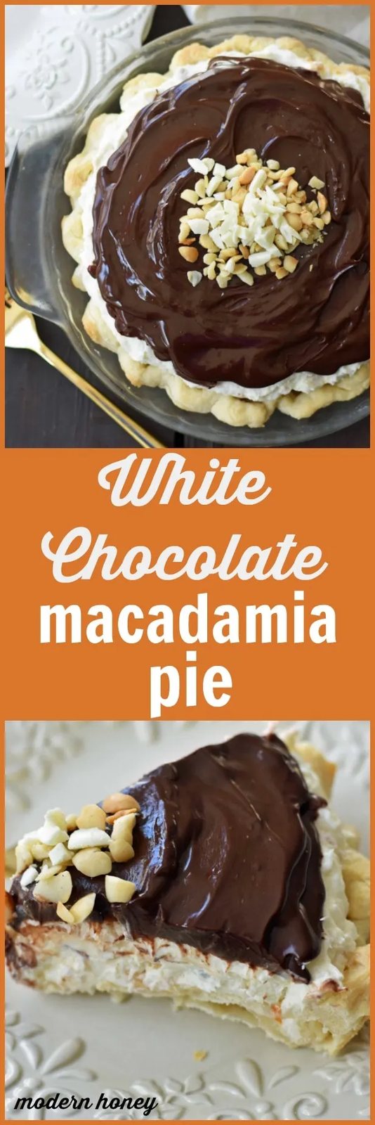 White Chocolate Macadamia Pie made with a fluffy white chocolate cream filling studded with orange zest and macadamia nuts and topped with a silky smooth chocolate ganache and freshly whipped cream. White Chocolate Orange Chocolate Ganache Pie. The BEST PIE ever! www.modernhoney.com