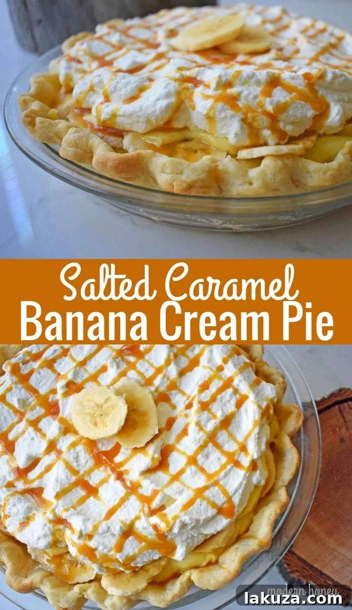Salted Caramel Banana Cream Pie Perfection 13 Salted Caramel Banana Cream Pie. Rich vanilla custard pie topped with fresh bananas, in a buttery flaky crust. Fresh whipped cream and salted caramel top this banana cream pie. www.modernhoney.com