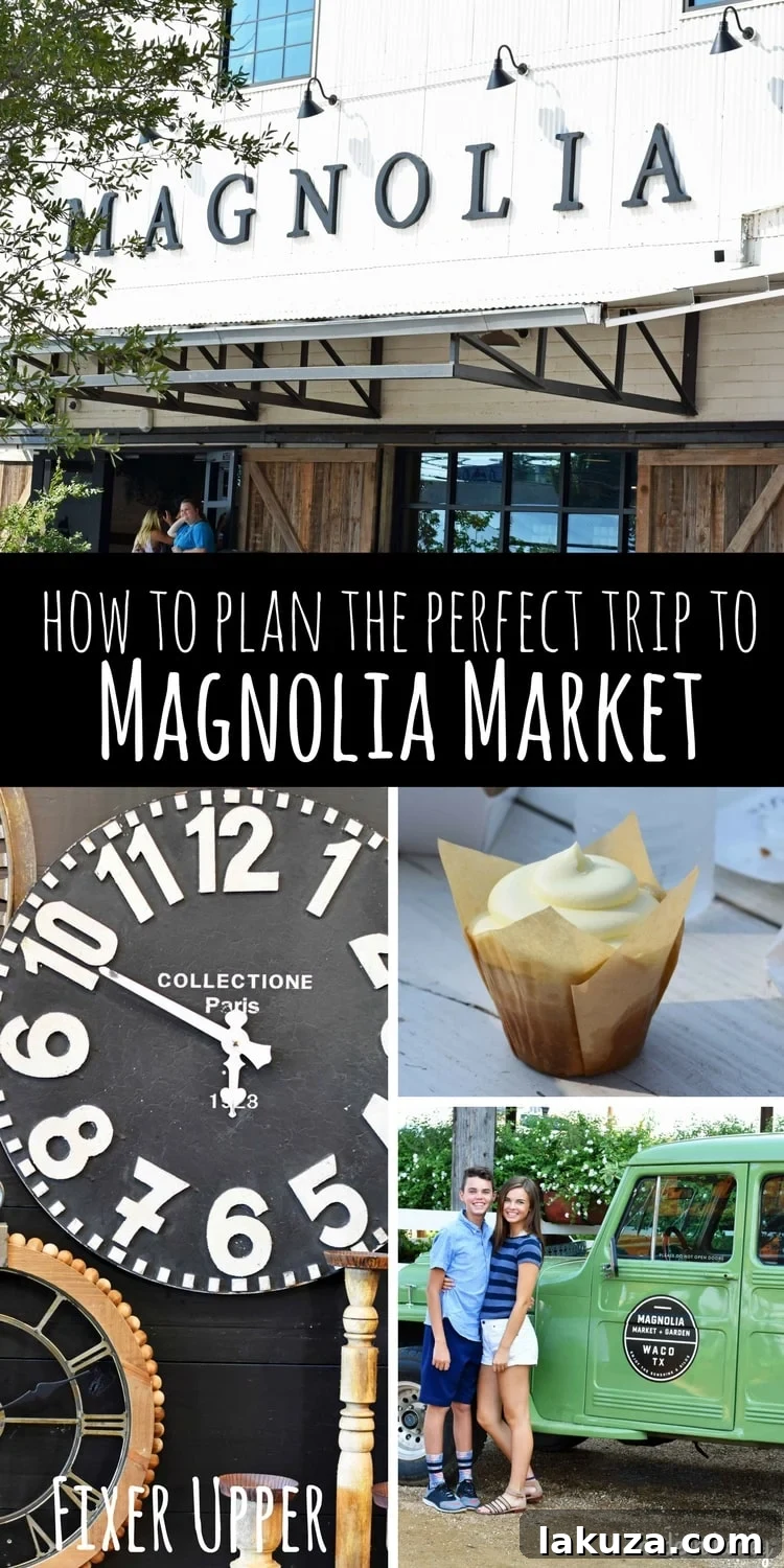 Pinterest graphic: How to plan the perfect trip to Magnolia Market at the Silos in Waco Texas, featuring Chip and Joanna Gaines, Silo Baking Co., and tips for planning