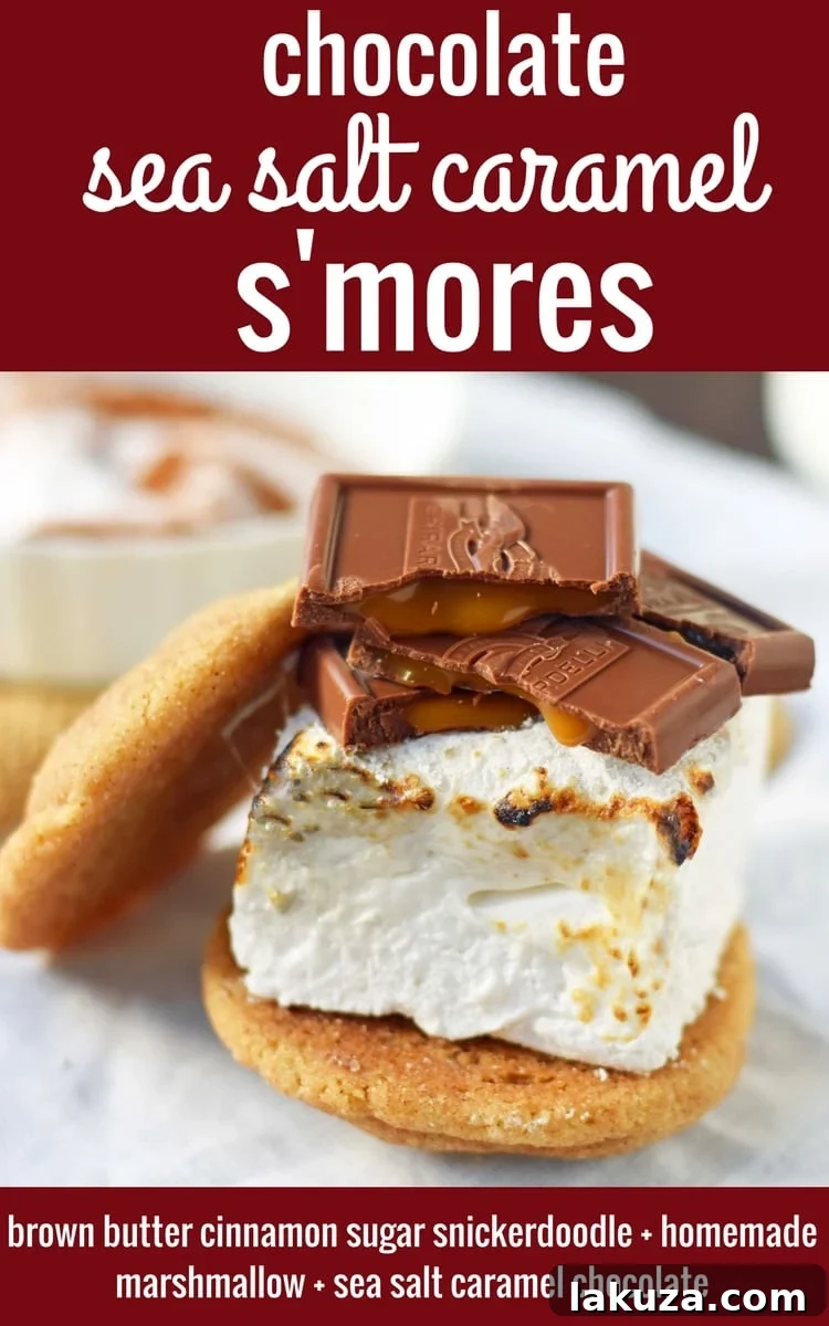 Chocolate Sea Salt Caramel S'mores. Brown Butter Cinnamon Sugar Snickerdoodles layered with homemade marshmallows, sea salt chocolate caramel ghirardelli squares. A decadent dessert.